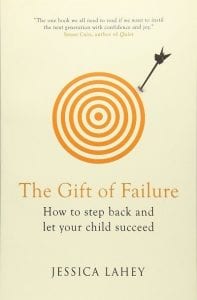 The Gift of Failure: How to Step Back and Let Your Child Succeed [Book Review]