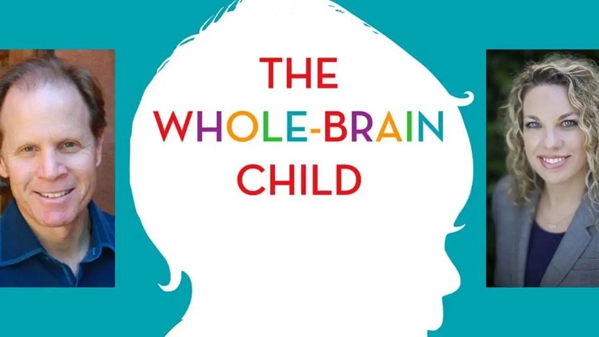 "The Whole-Brain Child" by Daniel J Siegel and Tina Payne Bryson