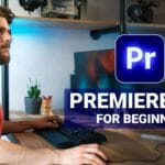 Adobe Premiere Pro - Beginners