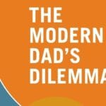 How to Stay Connected with Your Kids in a Rapidly Changing World modern dad dilemma - stay connected with kids
